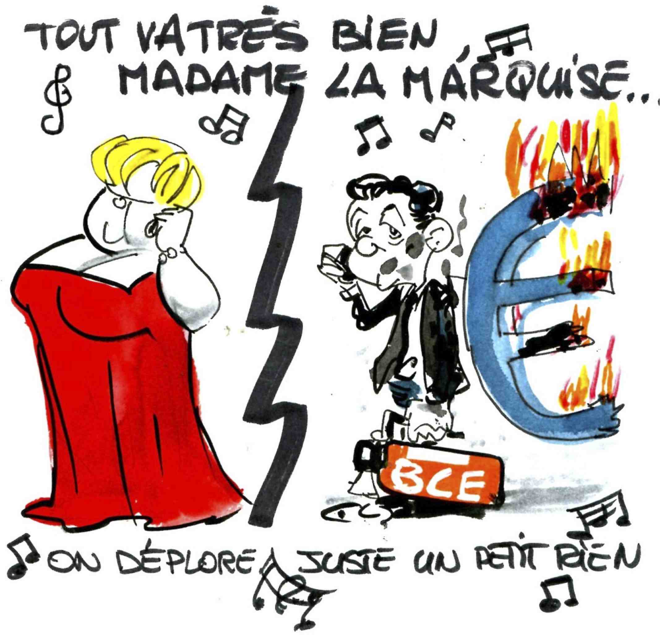 Tout va très bien madame la marquise
